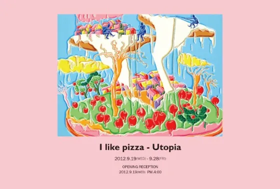 Kong Ki Pyung Solo Exhibition: I Like Pizza - Utopia